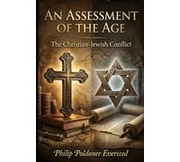 An Assessment of the Age: The Christian-Jewish Conflict