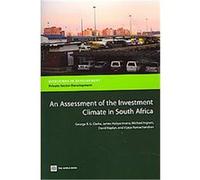 An Assessment of the Investment Climate in South Africa, Directions in Development David Kaplan, George Clarke, James Habyarimana, Michael Ingram, Vijaya Ramachandran (Auteur)