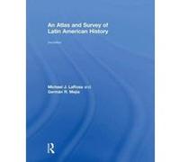 An Atlas and Survey of Latin American History - [Version Originale] Inconnu (Auteur)