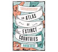 An Atlas of Extinct Countries
