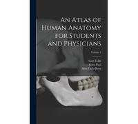 An Atlas Of Human Anatomy For Students And Physicians; Volume 1