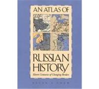 An Atlas of Russian History; Eleven Centuries of Changing Borders, Allen F. Chew (Auteur)