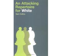 An Attacking Repertoire for White
