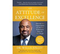An Attitude of Excellence How the Best Organizations Get the Best Performance from the Best People - Dr. Willie Jolley - Sound Wisdom - ebook (ePub) - Livre