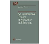 An Attributional Theory Of Motivation And Emotion