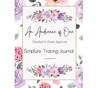 An Audience of One | Devoted to Divine Approval: Scripture Tracing Journal