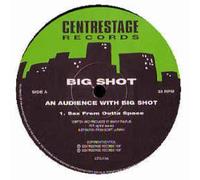 An Audience With Big Shot - Big Shot 12"