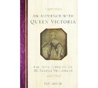 An Audience With Queen Victoria: The Royal Opinion On 30 Famous Victorians