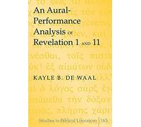An Aural-Performance Analysis Of Revelation 1 And 11