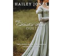 An Austen Novel Duet: two short Pride and Prejudice variation novels: Mrs. Bingley's Sister & Jane and Lizzy