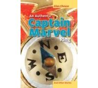An Authentic Captain Marvel Ring And Other Stories