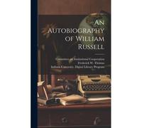 An Autobiography Of William Russell [Electronic Resource]