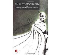 An Autobiography: The Story of My Experiments with Truth - [Version Originale] M K Gandhi (Auteur)