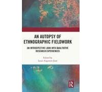 An Autopsy Of Ethnographic Fieldwork