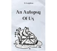 An Autopsy Of Us