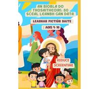 An Bíobla do Thosaitheoirí: 80 Scéal Leanbh Gan Dáta | Leabhar Pictiúr Daite | Aois 4-10