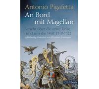À bord avec Magellan – Récit de la première circumnavigation 1519–1522 – C. H. Beck