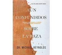 An confundidos sobre la raza Gua de estudio Cuando conozcamos la verdad las cosas sern diferentes - Michael Reynolds - Kudu Publishing Services - Livre en Michael ReynoldsMichael Reynolds (Auteur)