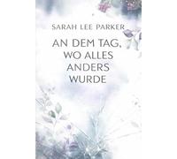 An dem Tag, wo alles anders wurde