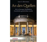 An den Quellen Als in Europas Heilbädern Geschichte geschrieben wurde - Lutz C. Kleveman - Theiss in der Verlag Herder GmbH - ebook (ePub) - Livre