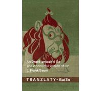 An Draoi Iontach ó Oz / The Wonderful Wizard of Oz: Tranzlaty Gaeilge English
