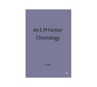 An E. M. Forster Chronology