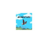 An Eagle's Life
