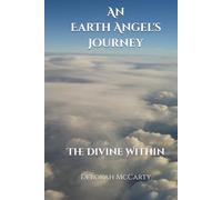 An Earth Angel's Journey: The Divine Within