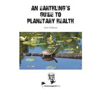 An Earthling's Guide to Planetary Health
