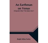 An Earthman On Venus (Originally Titled "The Radio Man")