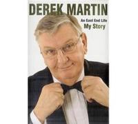 An East End Life My Story by Derek Martin Martin, Derek (Auteur)