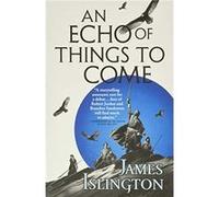 An Echo of Things to Come - James Islington - Orbit - Livre en Anglais - Paperback James IslingtonJames Islington (Auteur)