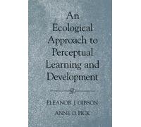 An Ecological Approach to Perceptual Learning and Development – Oxford University Press