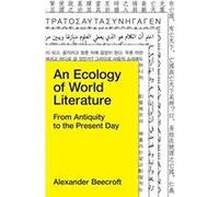 An Ecology of World Literature - [Livre en VO] Alexander Beecroft (Auteur)