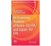 An Economic Analysis Of Korea-Eu Fta And Japan-Eu Epa