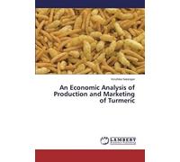 An Economic Analysis Of Production And Marketing Of Turmeric