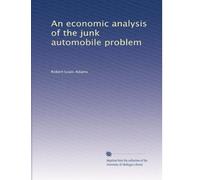An economic analysis of the junk automobile proble
