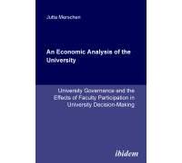 An Economic Analysis Of The University. University Governance And The Effects Of Faculty Participation In University Decision-Making