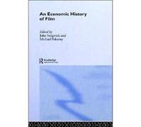 An Economic History of Film by Michael Pokorny John Sedgwick (Auteur)