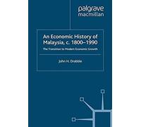 An Economic History Of Malaysia, C.1800-1990