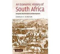 An Economic History Of South Africa, The Ellen McArthur Lectures Charles H. Feinstein (Auteur)