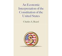 An Economic Interpretation of the Constitution of the United States