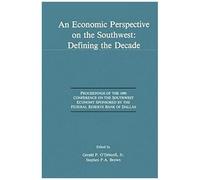An Economic Perspective On The Southwest: Defining The Decade