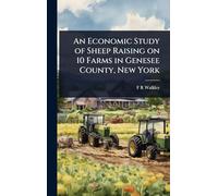 An Economic Study of Sheep Raising on 10 Farms in Genesee County, New York