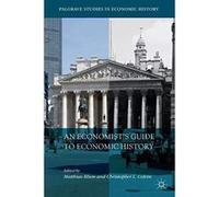 An Economistes Guide to Economic History (Palgrave Studies in Economic History) - [Version Originale] Inconnu (Auteur)