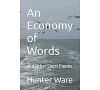 An Economy of Words: and Other Short Poems