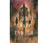 An Edge Sharp Enough A Sweeping Dark Fantasy of Powerful Lost Magic and Revolution Gone Wrong - Jesse Q Sutanto - Titan Books - ebook (ePub) - Livre