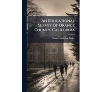 An Educational Survey Of Orange County, California