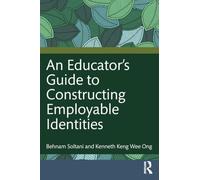 An Educator's Guide to Constructing Employable Identities