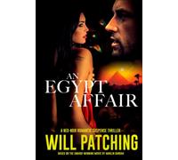 An Egypt Affair: A Neo-Noir Romantic Suspense Thriller Based on the Award-Winning Movie by Director Marlin Darrah